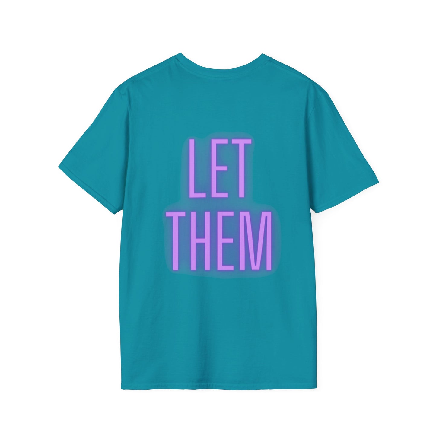 Let Them Unisex Softstyle T-Shirt
