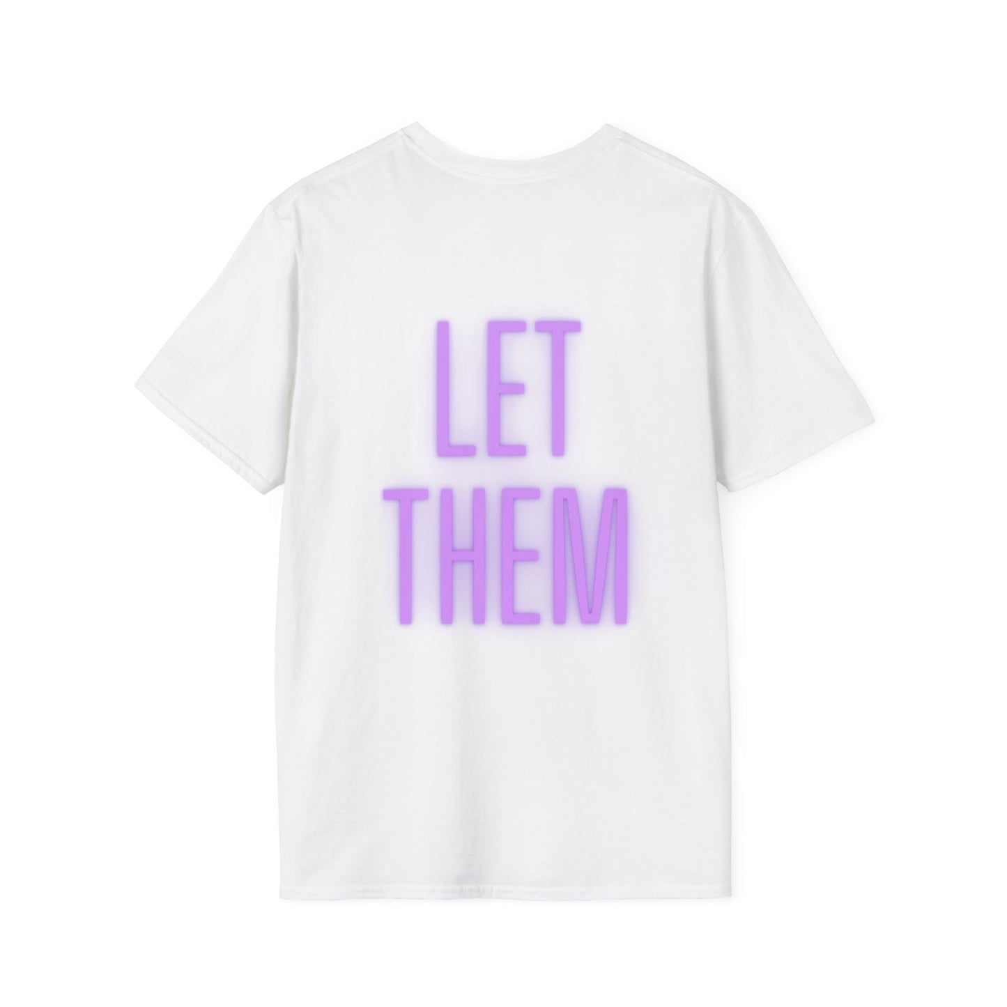 Let Them Unisex Softstyle T-Shirt