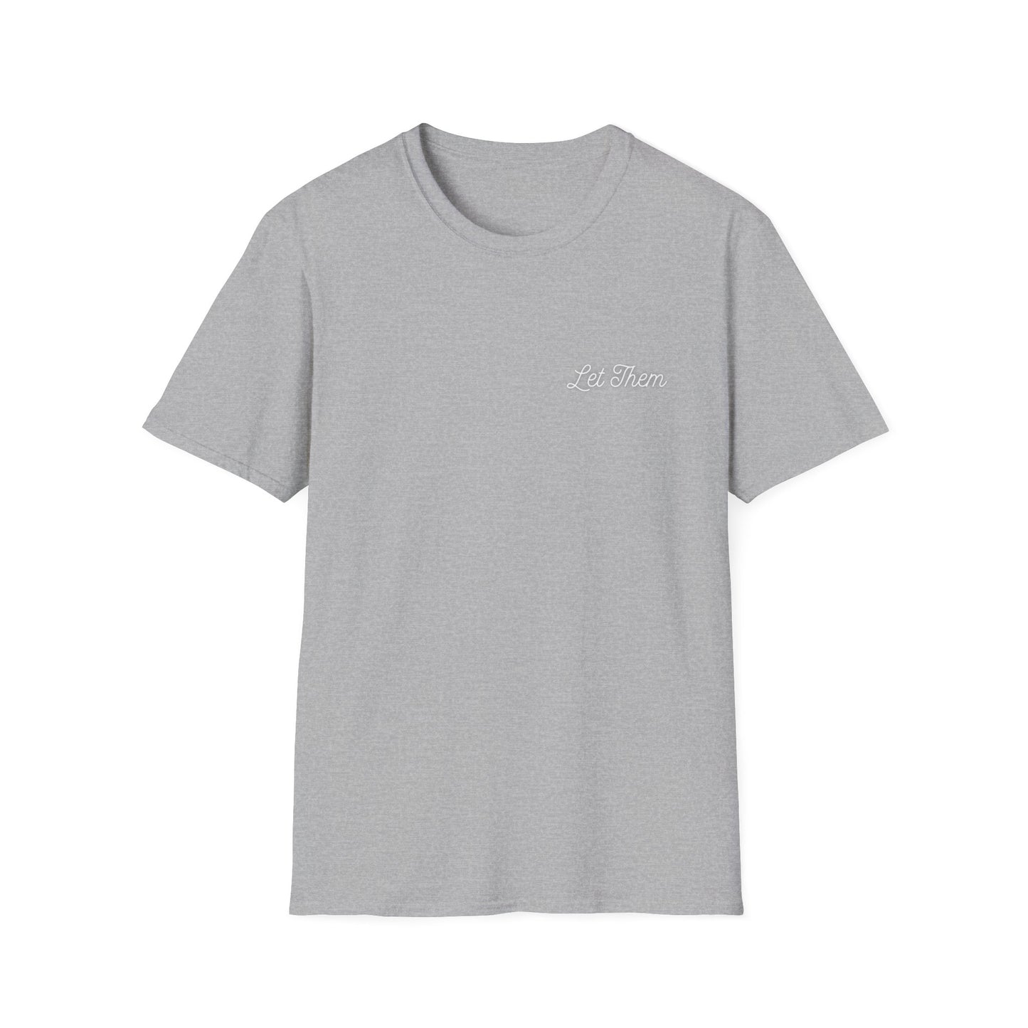 Let Them Unisex Softstyle T-Shirt