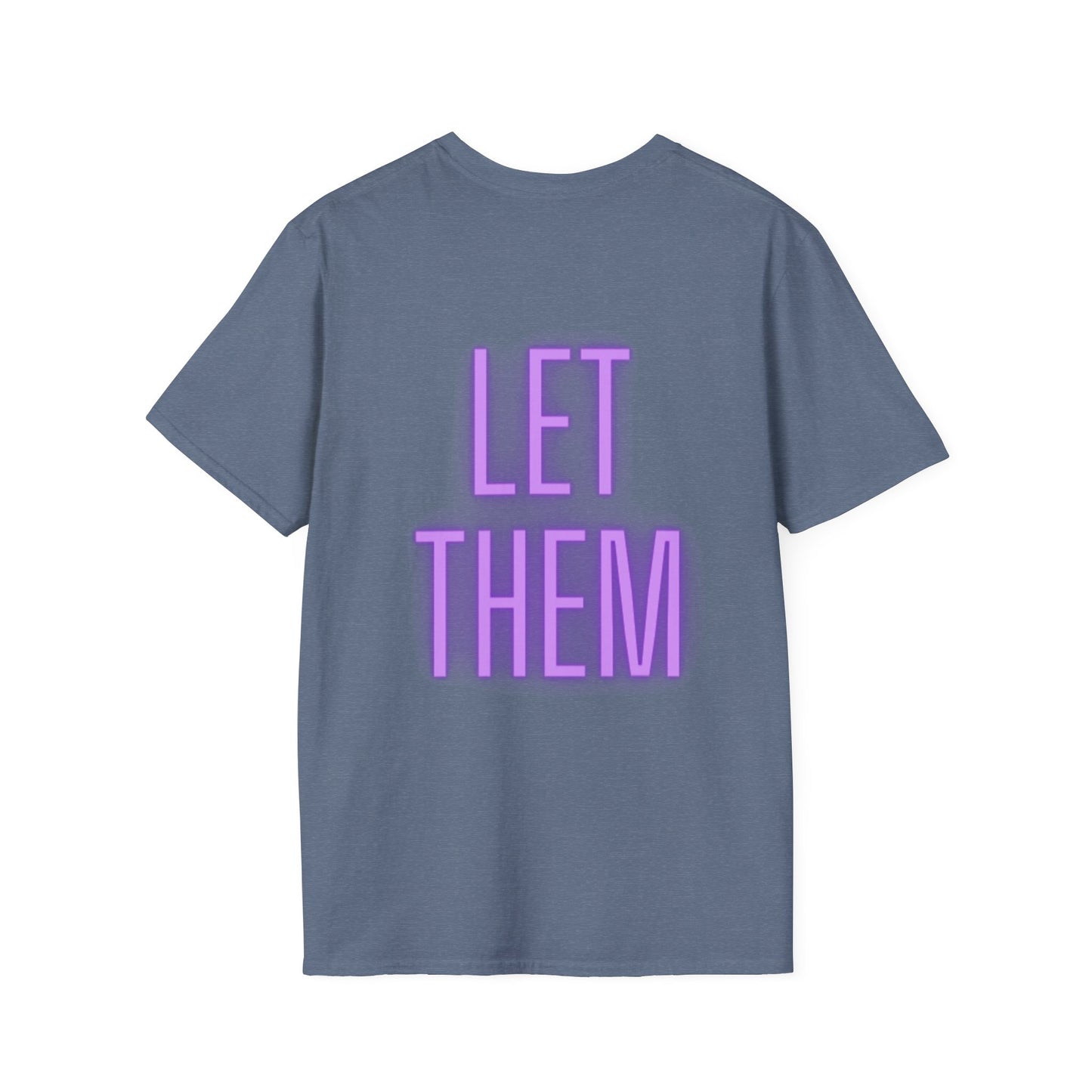 Let Them Unisex Softstyle T-Shirt