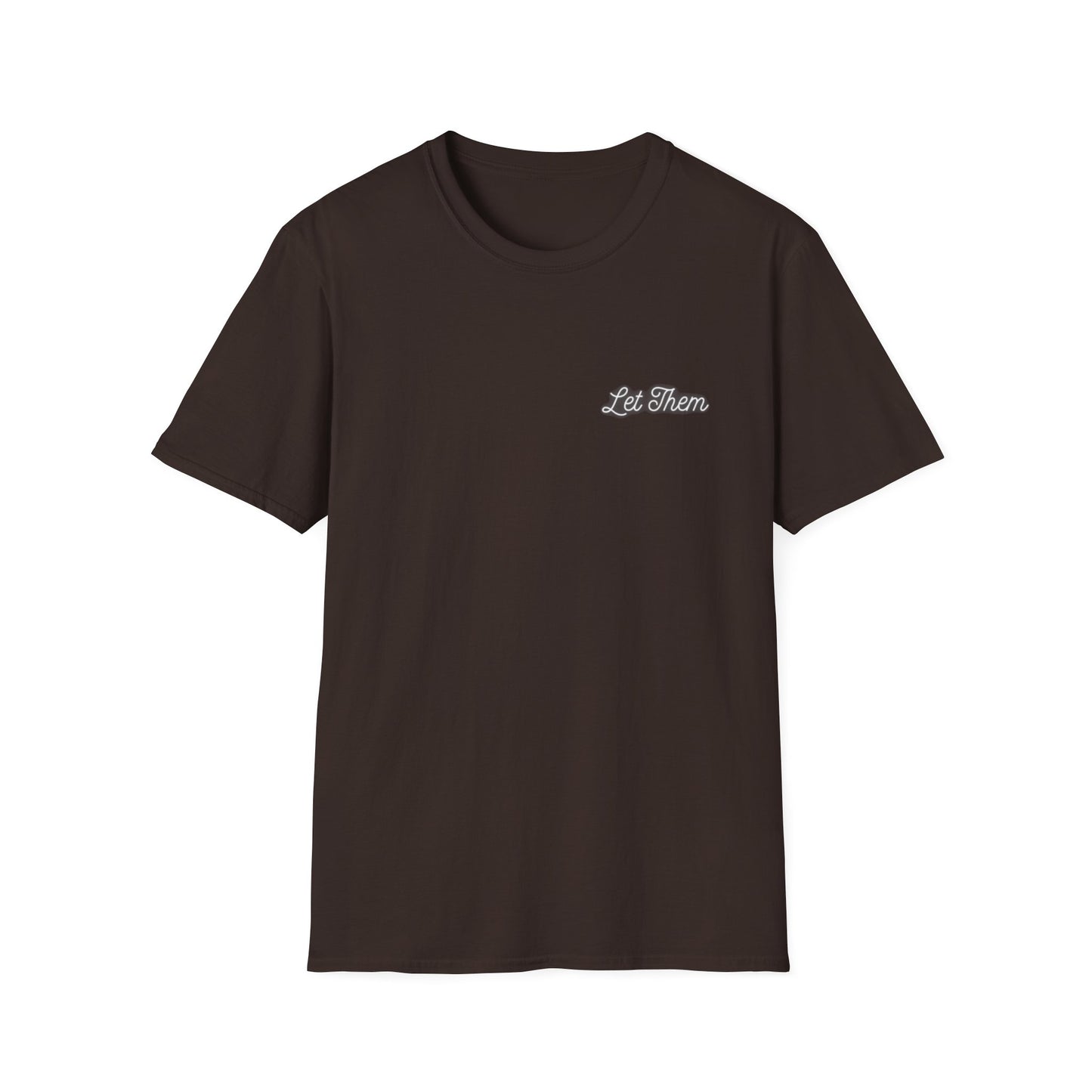 Let Them Unisex Softstyle T-Shirt