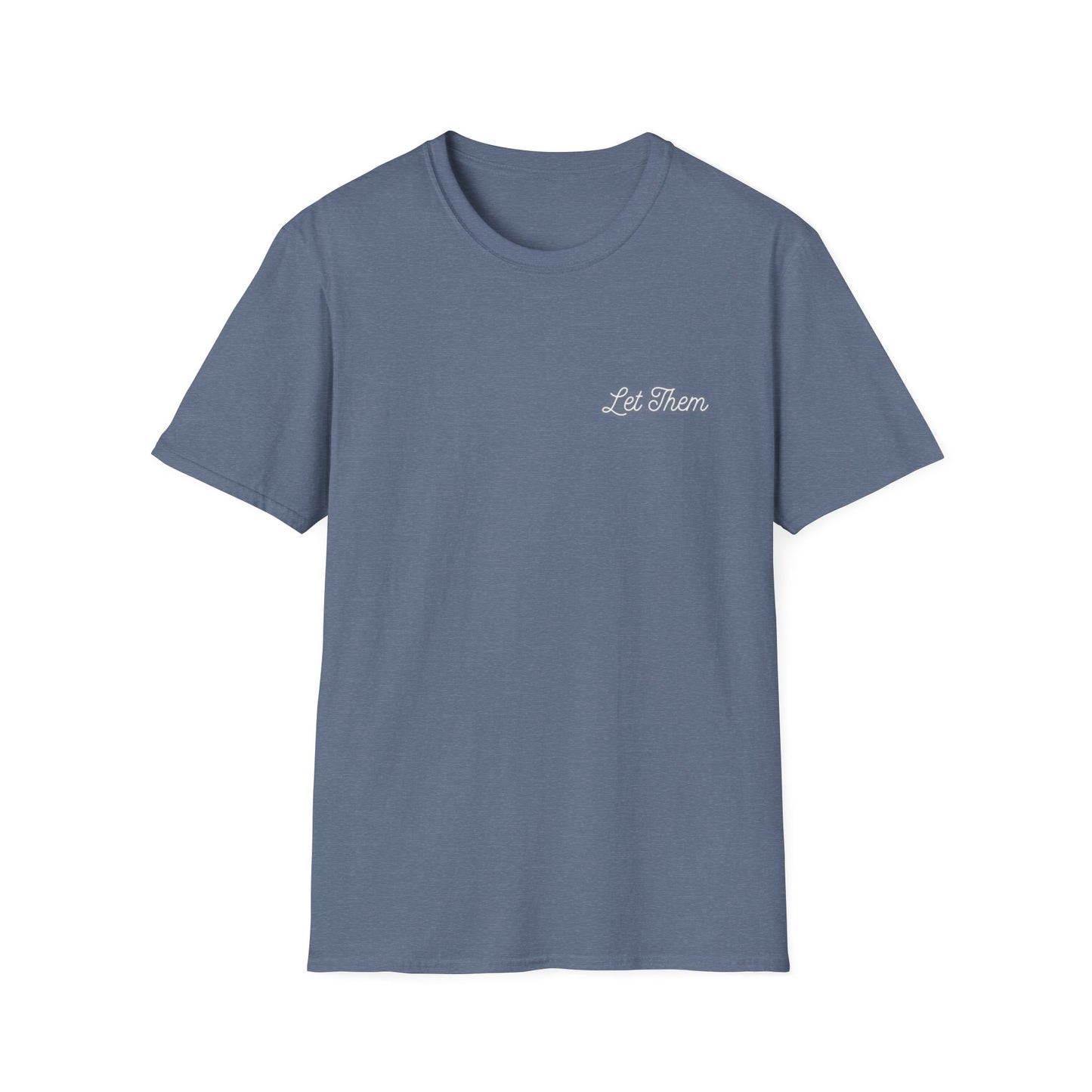 Let Them Unisex Softstyle T-Shirt