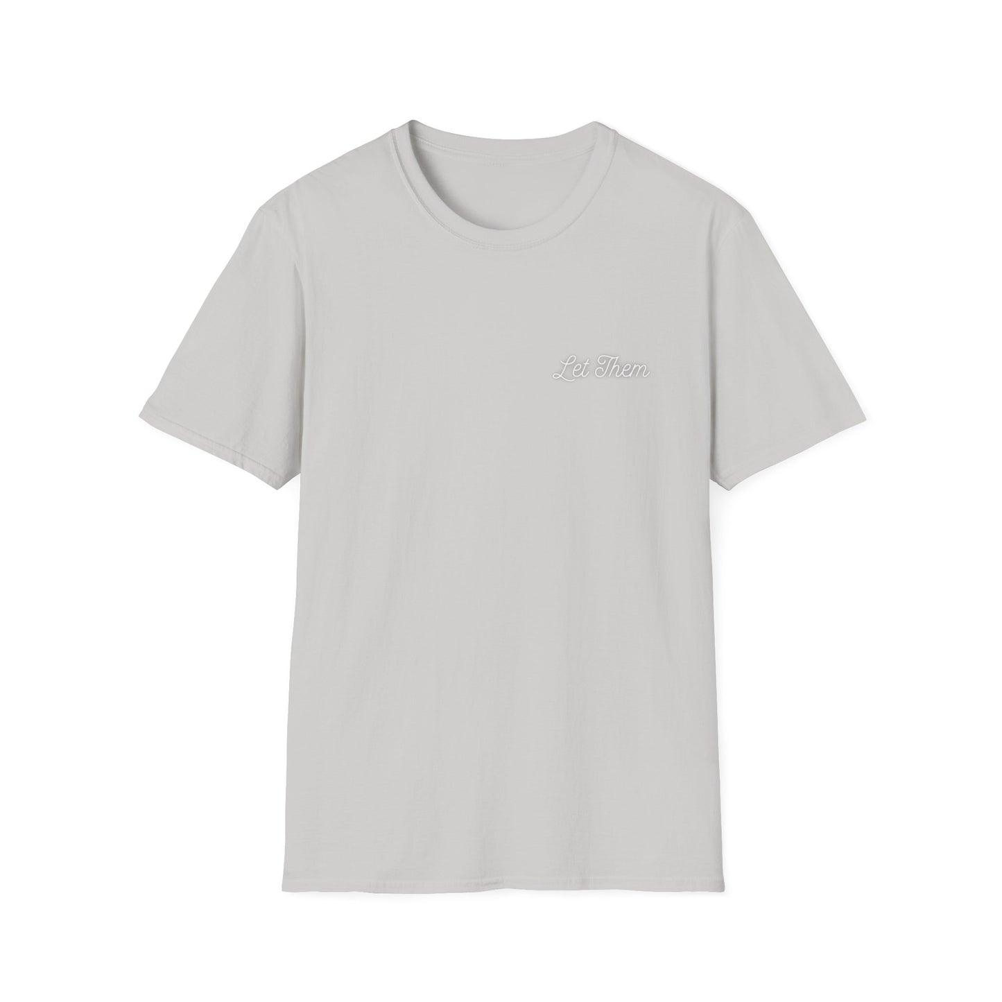 Let Them Unisex Softstyle T-Shirt