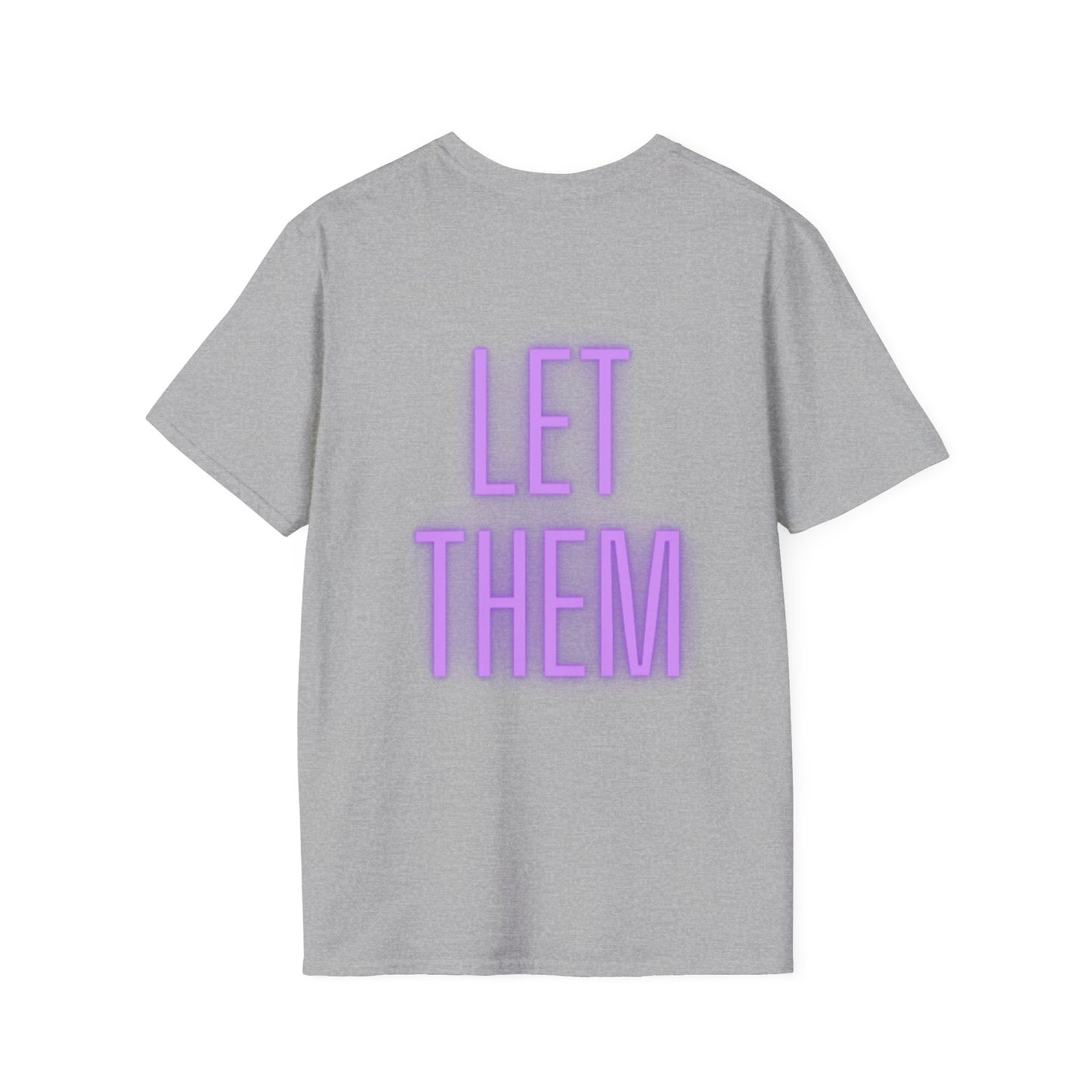 Let Them Unisex Softstyle T-Shirt