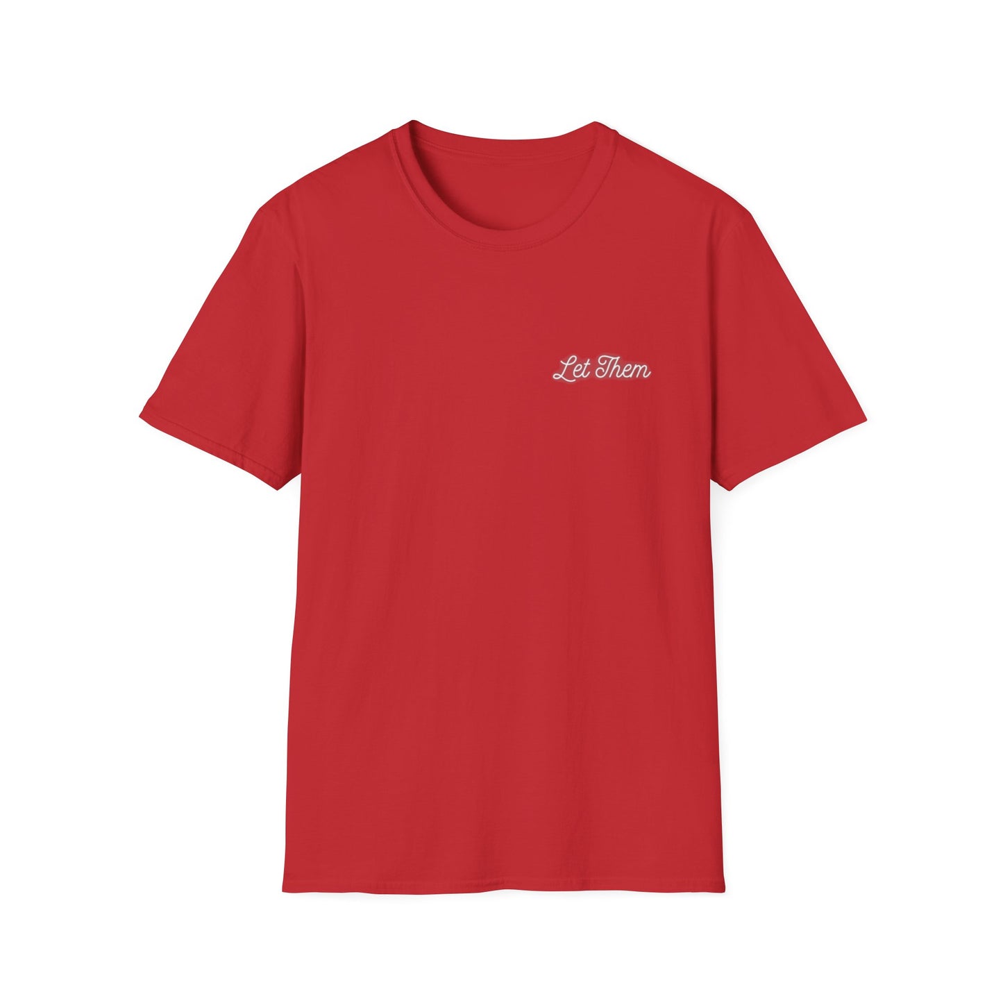 Let Them Unisex Softstyle T-Shirt