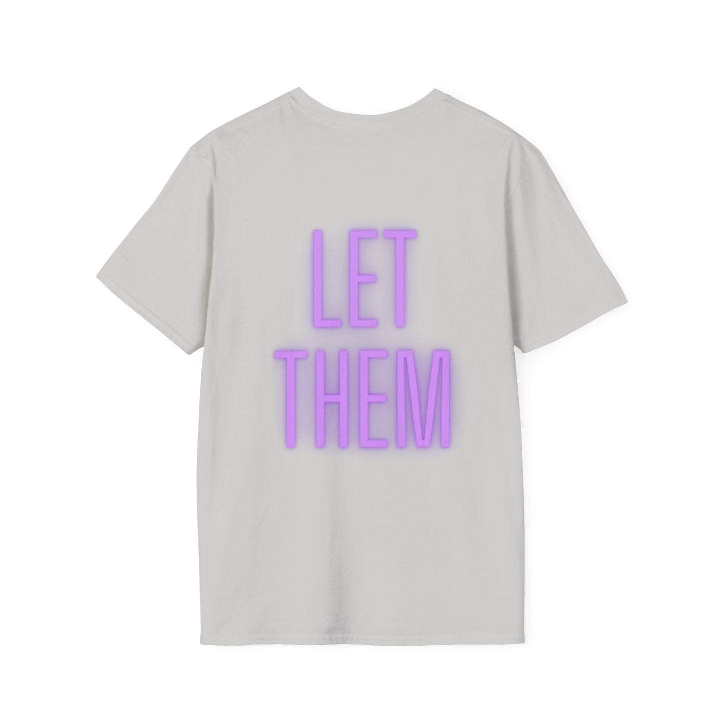 Let Them Unisex Softstyle T-Shirt