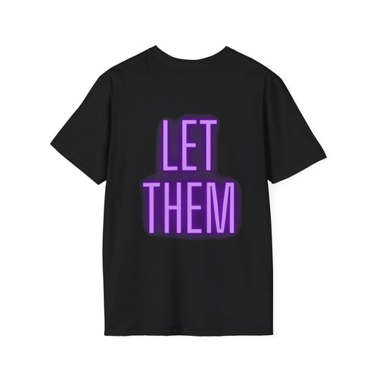 Let Them Unisex Softstyle T-Shirt