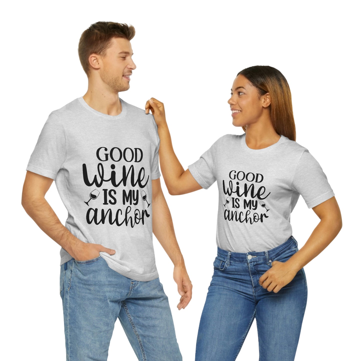 Good Wine is my Anchor Short Sleeve Tee