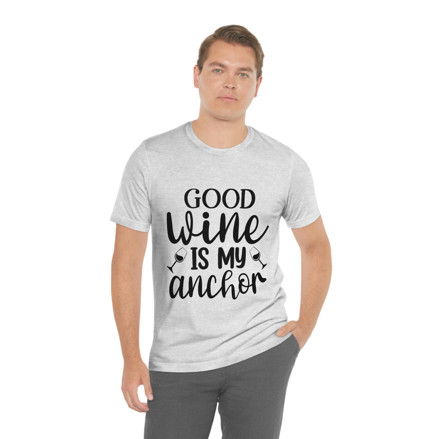 Good Wine is my Anchor Short Sleeve Tee