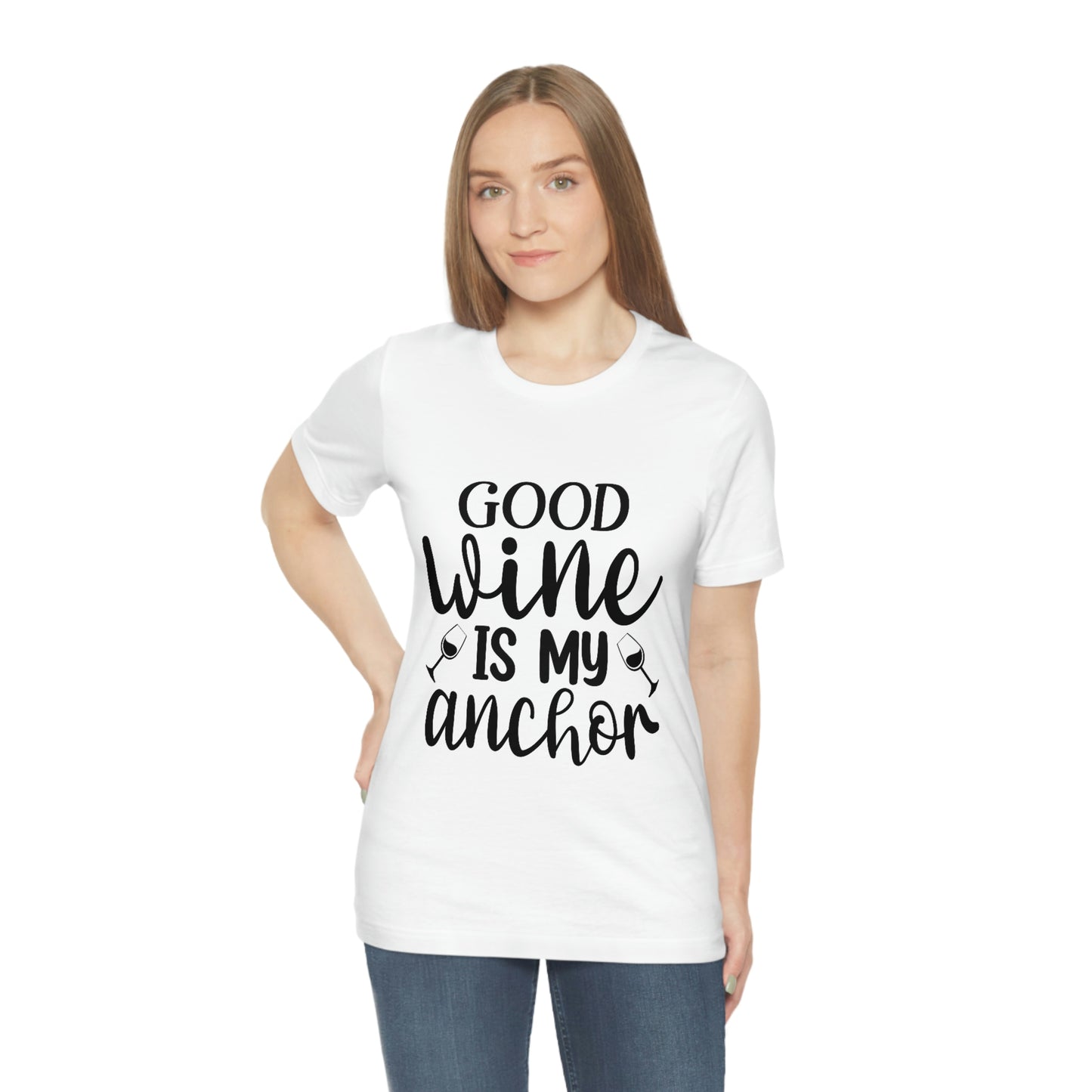 Good Wine is my Anchor Short Sleeve Tee