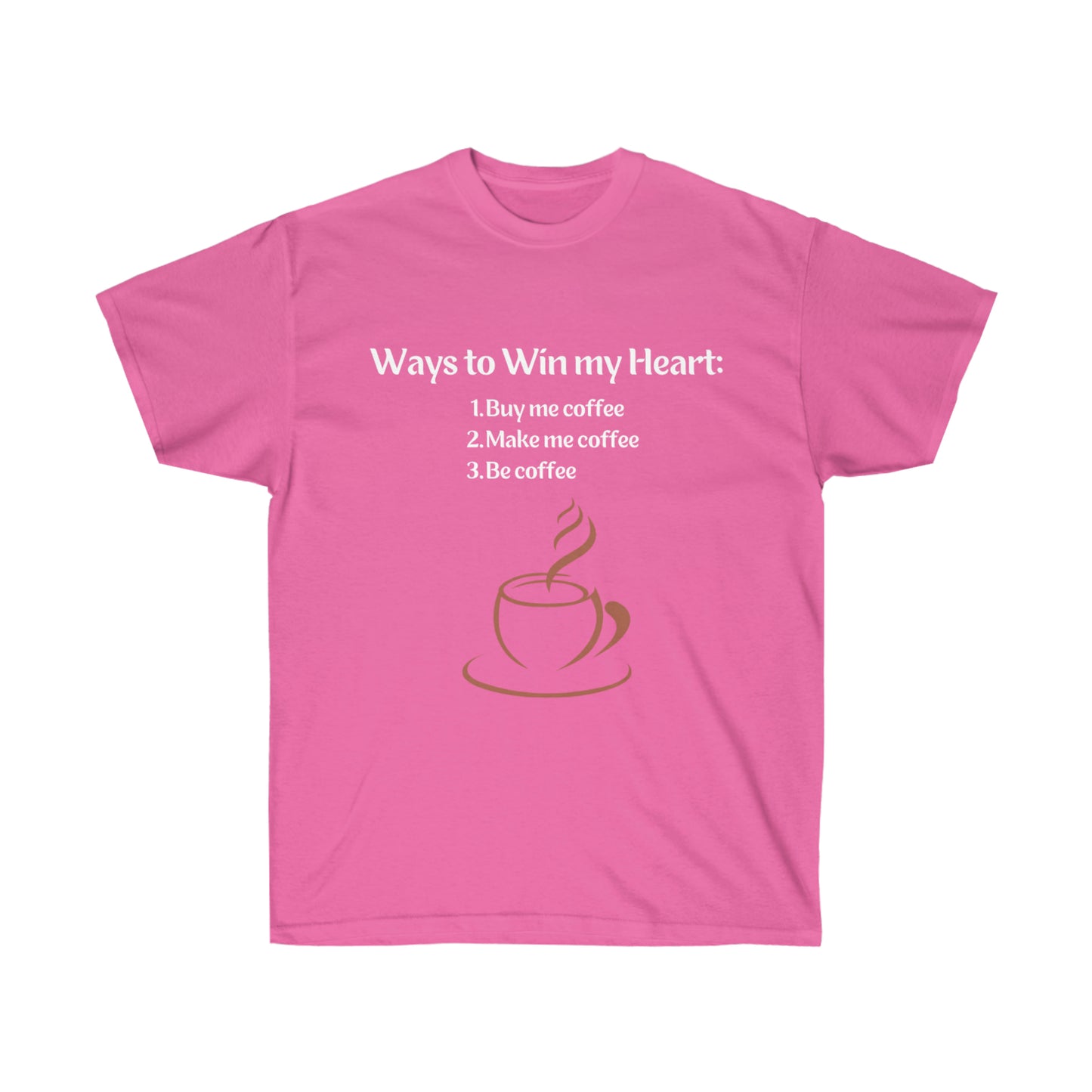 Ways to my Heart- Coffee edition Ultra Cotton Tee