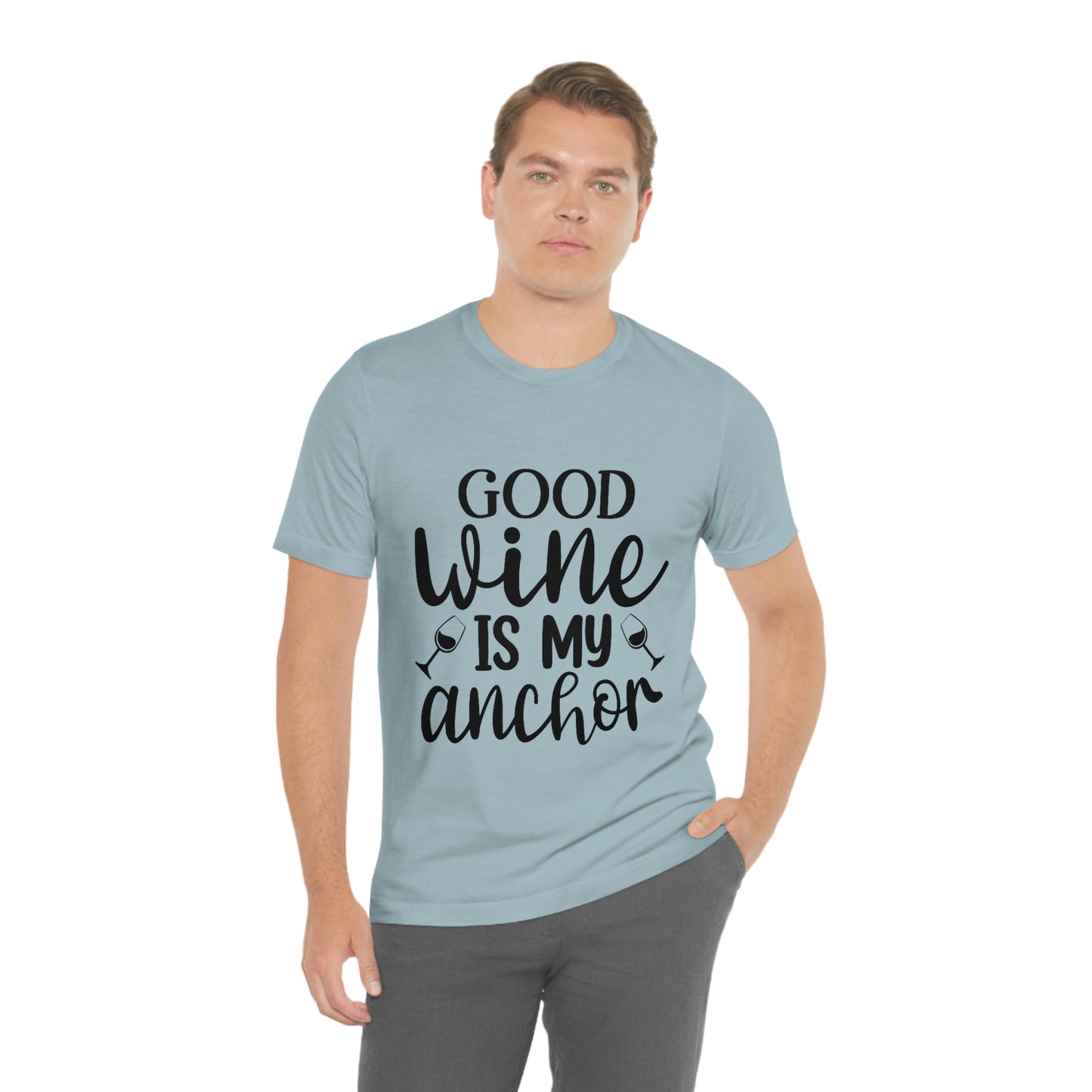 Good Wine is my Anchor Short Sleeve Tee