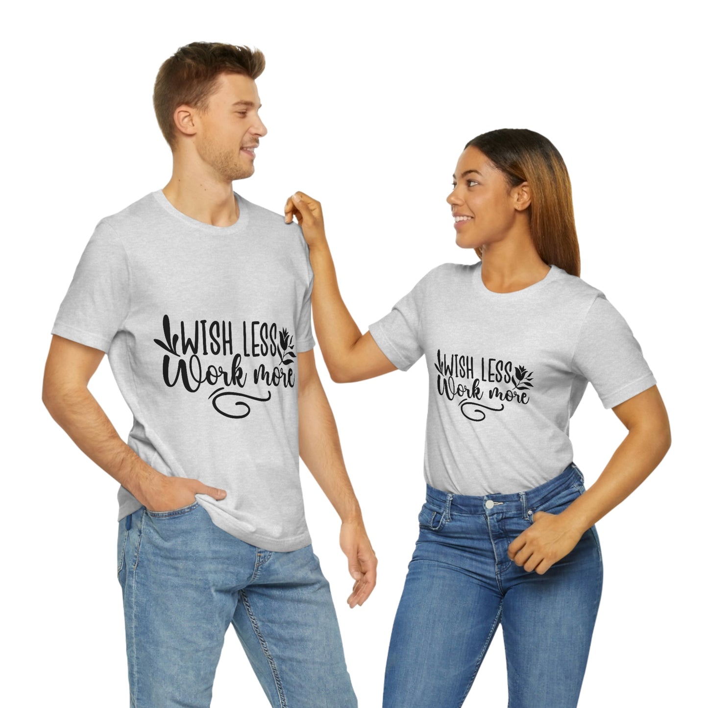 Wish More, Work Less Short Sleeve Tee