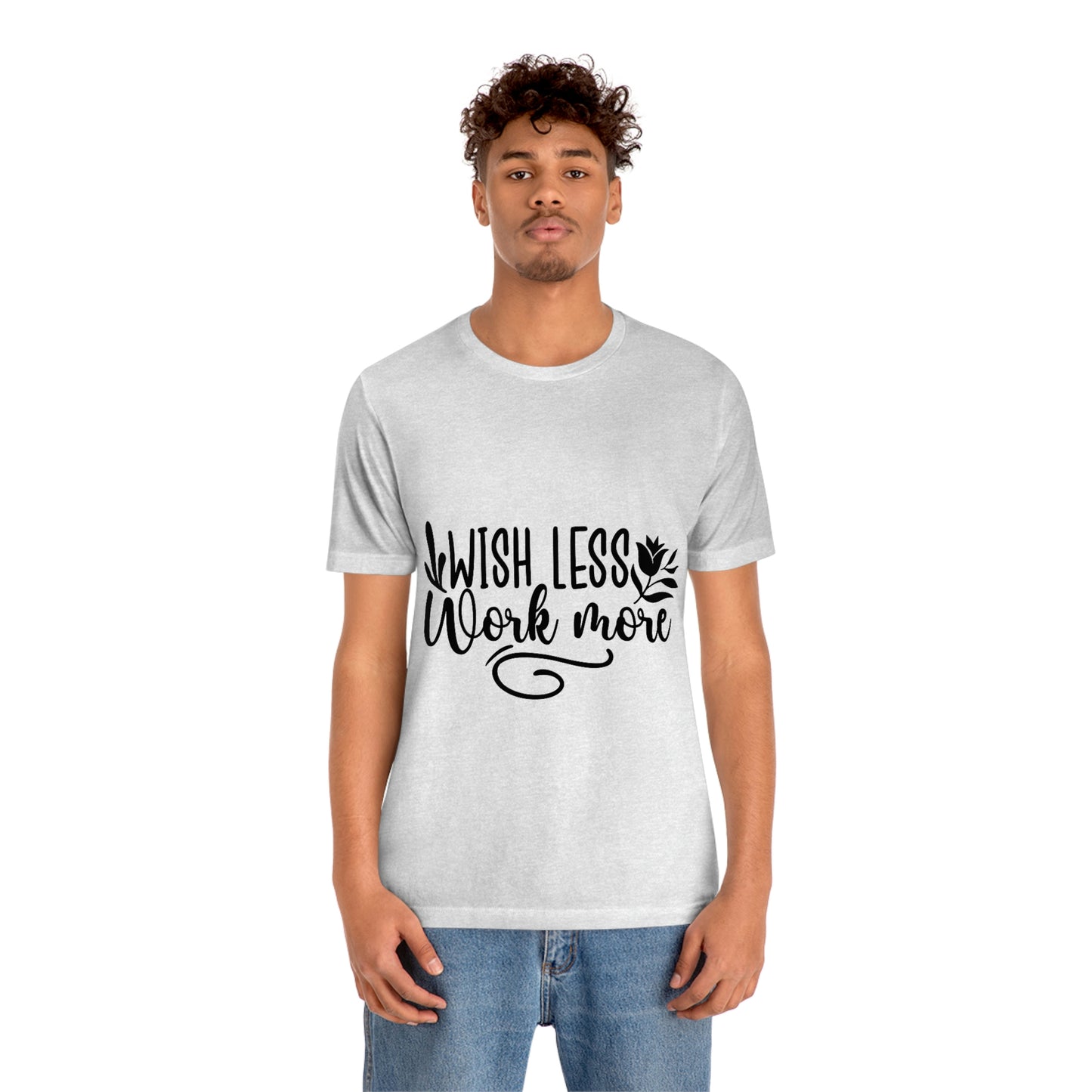 Wish More, Work Less Short Sleeve Tee