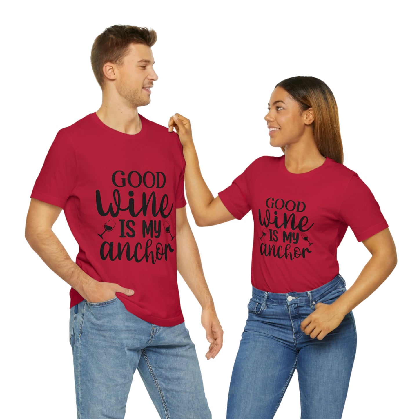 Good Wine is my Anchor Short Sleeve Tee