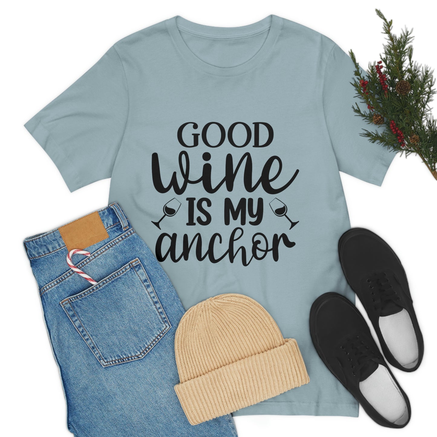 Good Wine is my Anchor Short Sleeve Tee