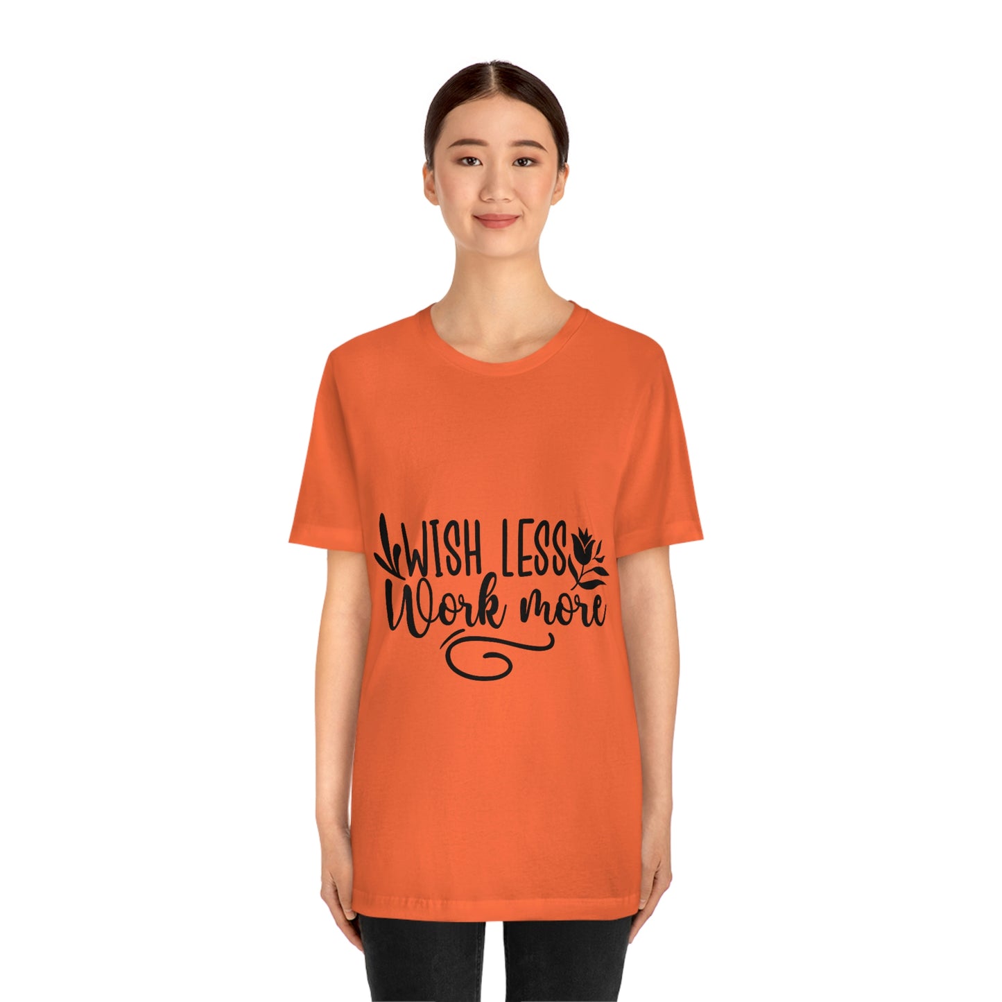 Wish More, Work Less Short Sleeve Tee