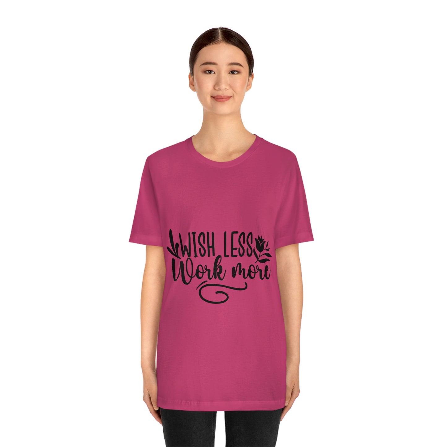 Wish More, Work Less Short Sleeve Tee