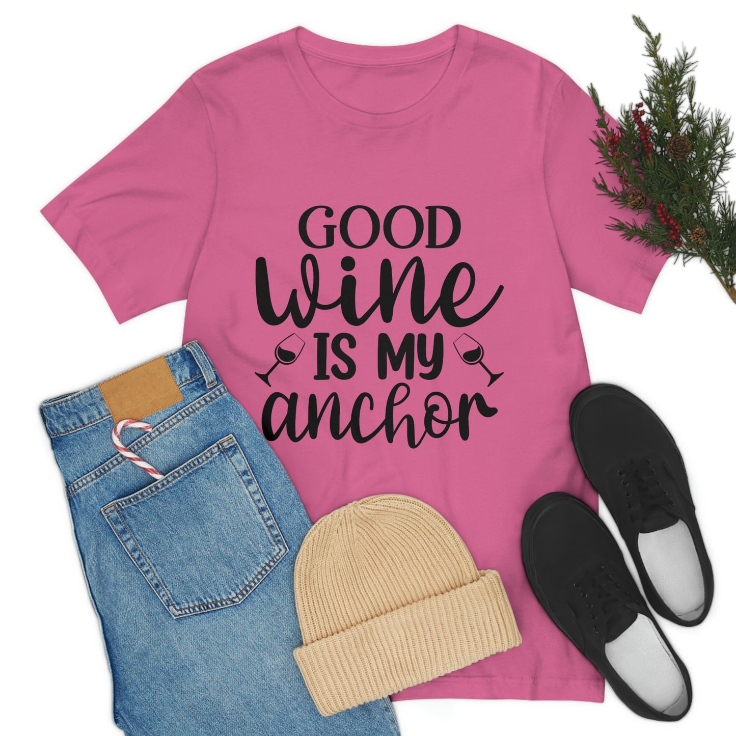 Good Wine is my Anchor Short Sleeve Tee