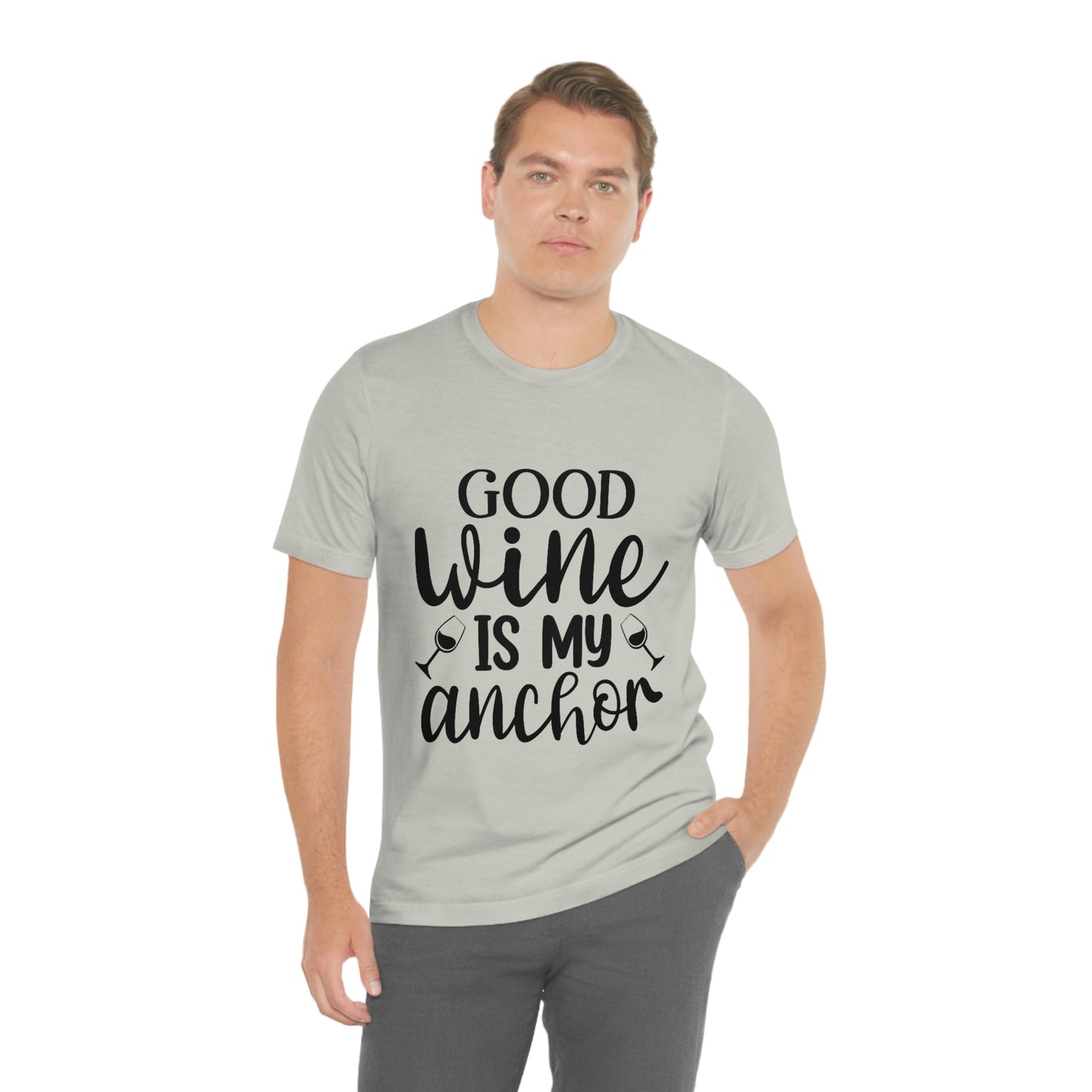 Good Wine is my Anchor Short Sleeve Tee