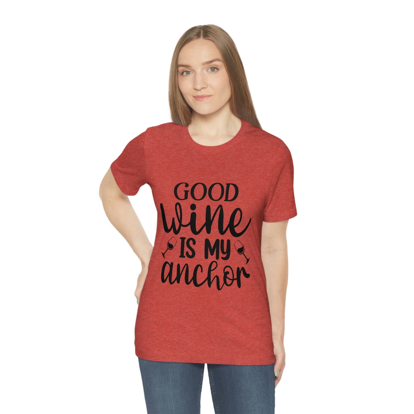 Good Wine is my Anchor Short Sleeve Tee