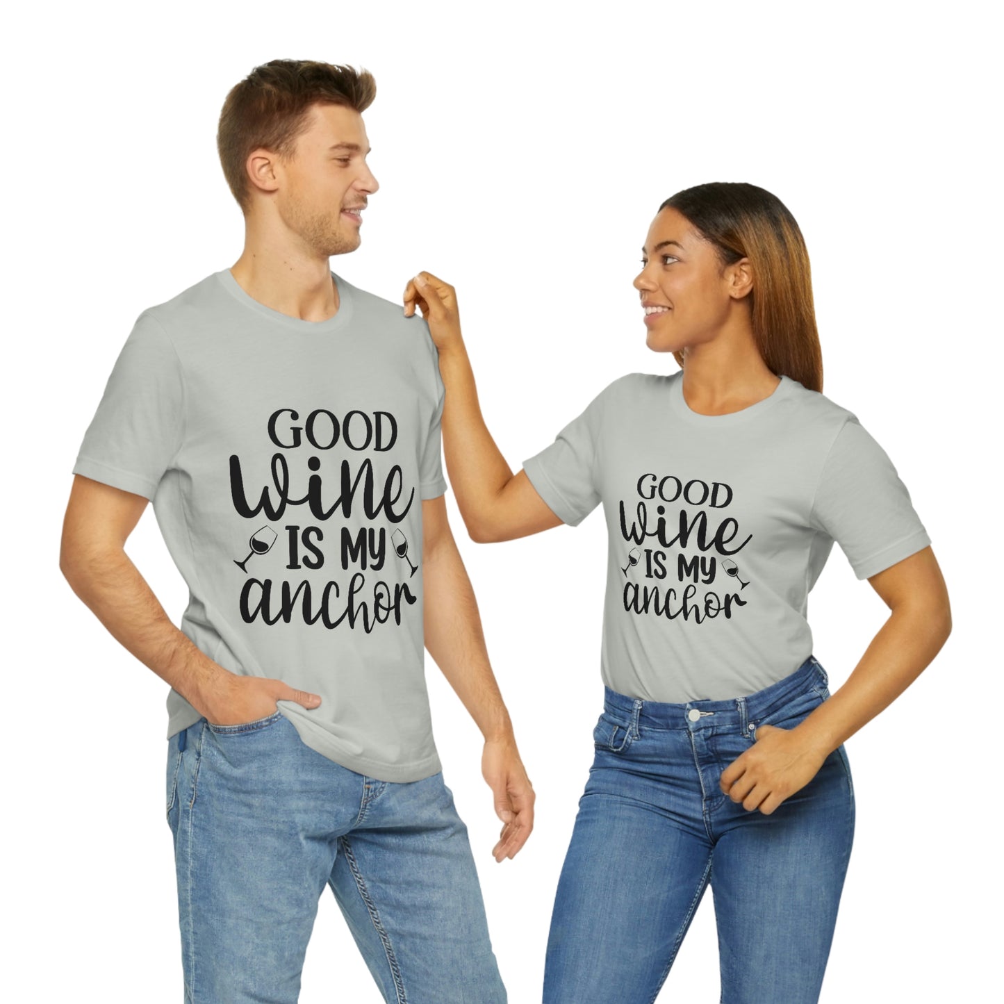 Good Wine is my Anchor Short Sleeve Tee