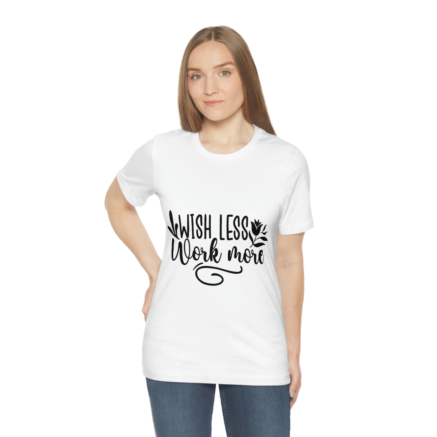 Wish More, Work Less Short Sleeve Tee