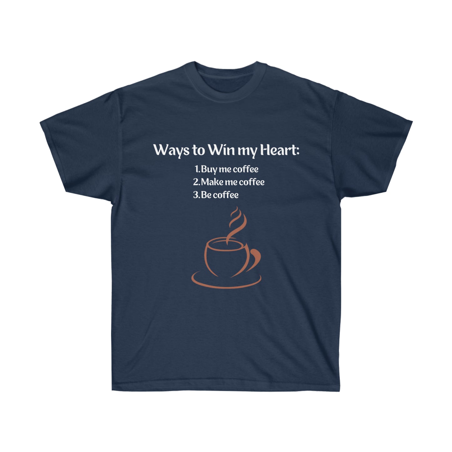 Ways to my Heart- Coffee edition Ultra Cotton Tee