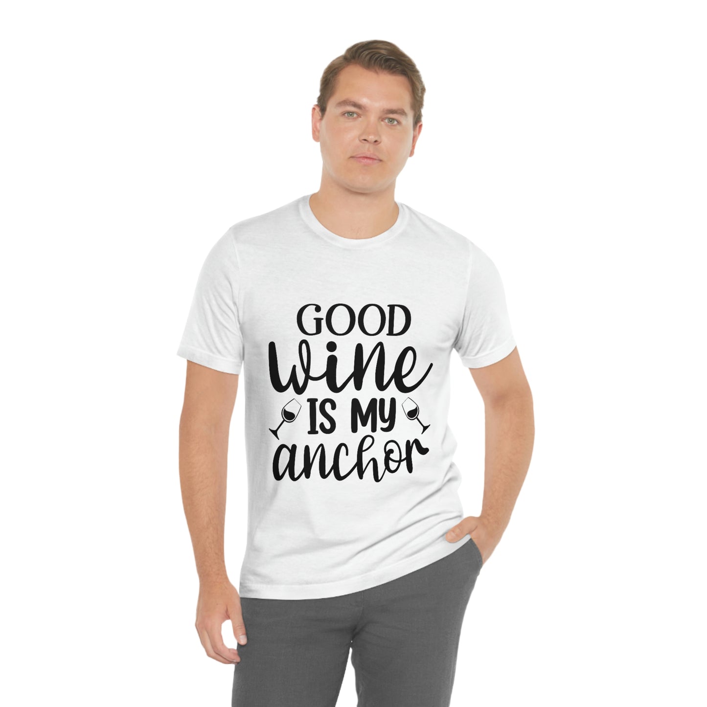 Good Wine is my Anchor Short Sleeve Tee