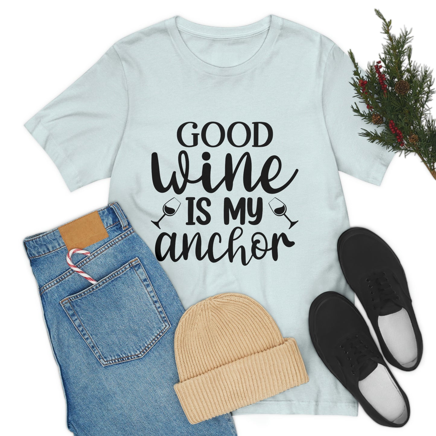 Good Wine is my Anchor Short Sleeve Tee