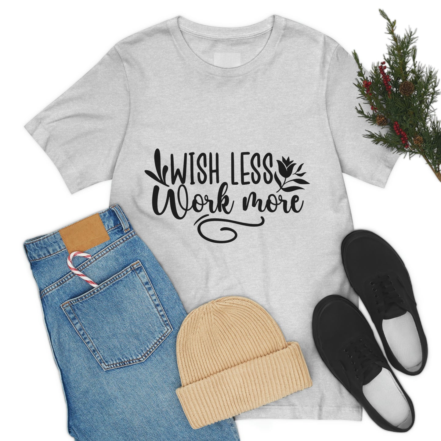 Wish More, Work Less Short Sleeve Tee