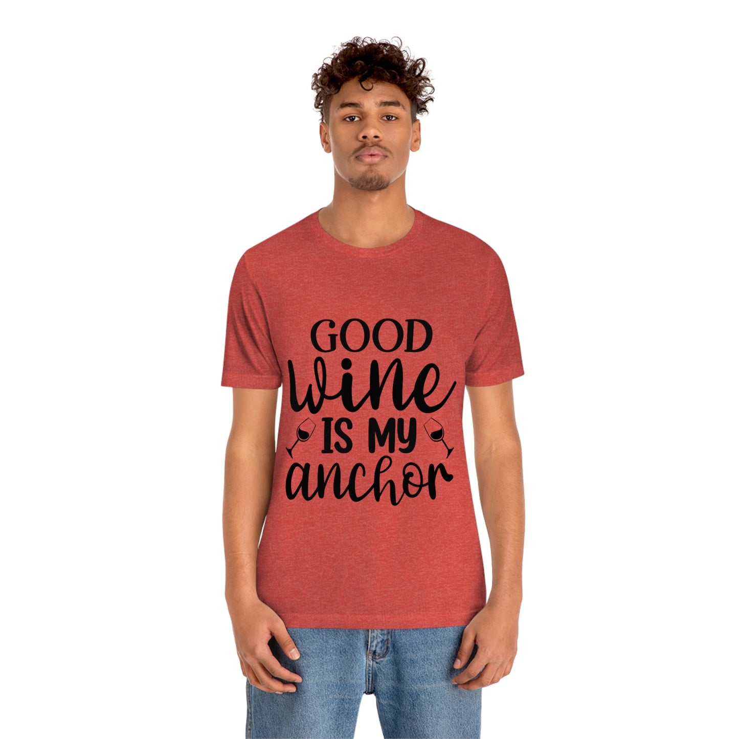 Good Wine is my Anchor Short Sleeve Tee