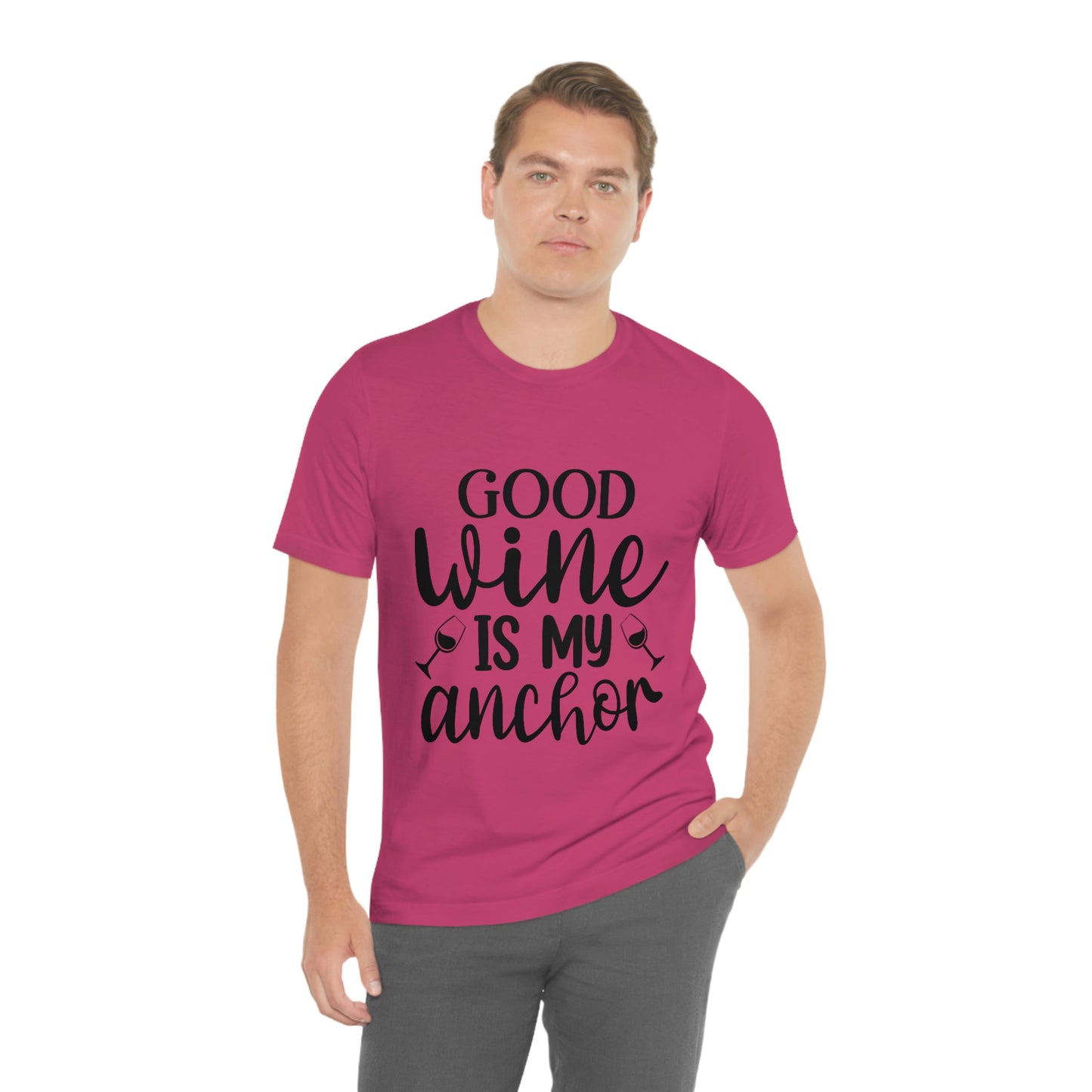 Good Wine is my Anchor Short Sleeve Tee