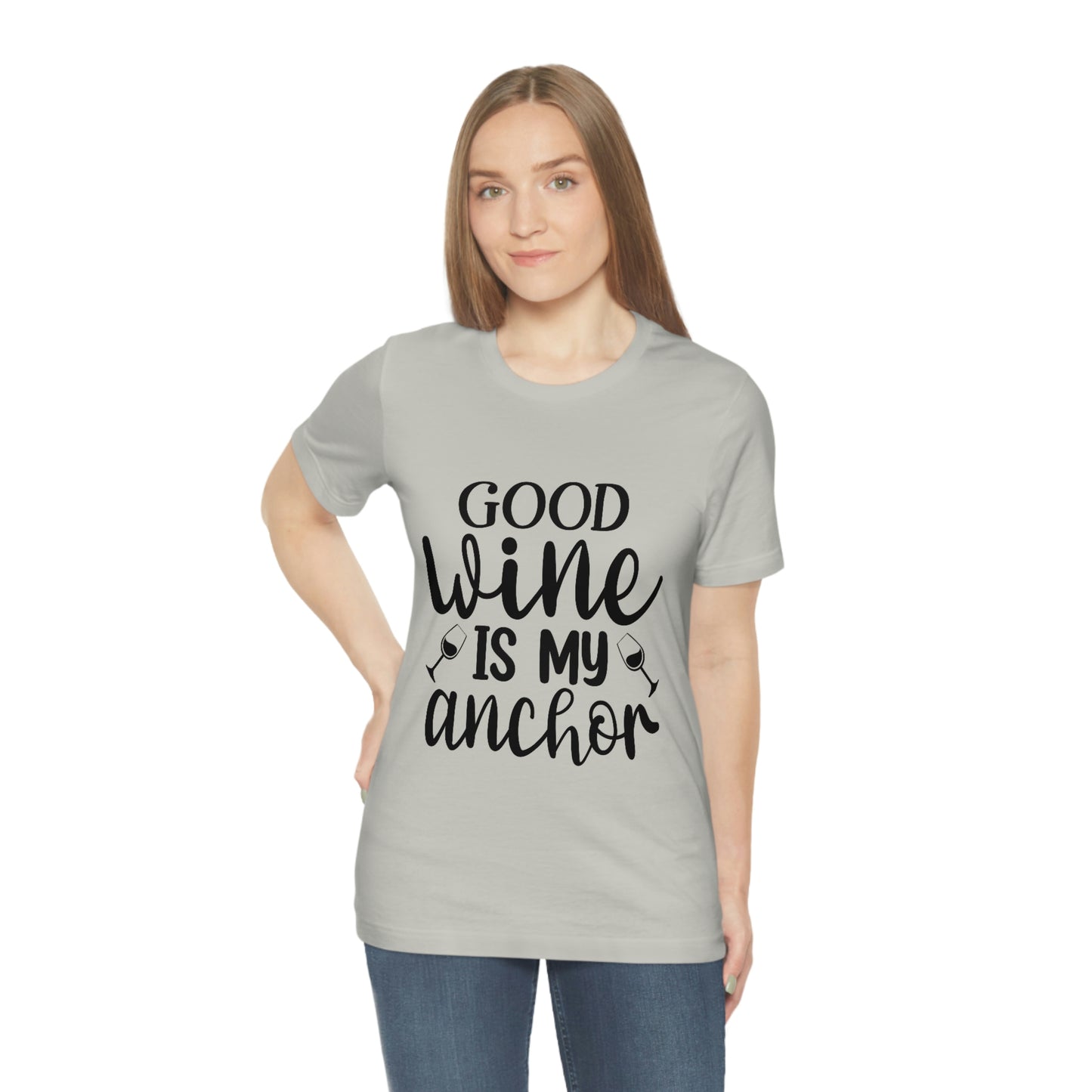 Good Wine is my Anchor Short Sleeve Tee