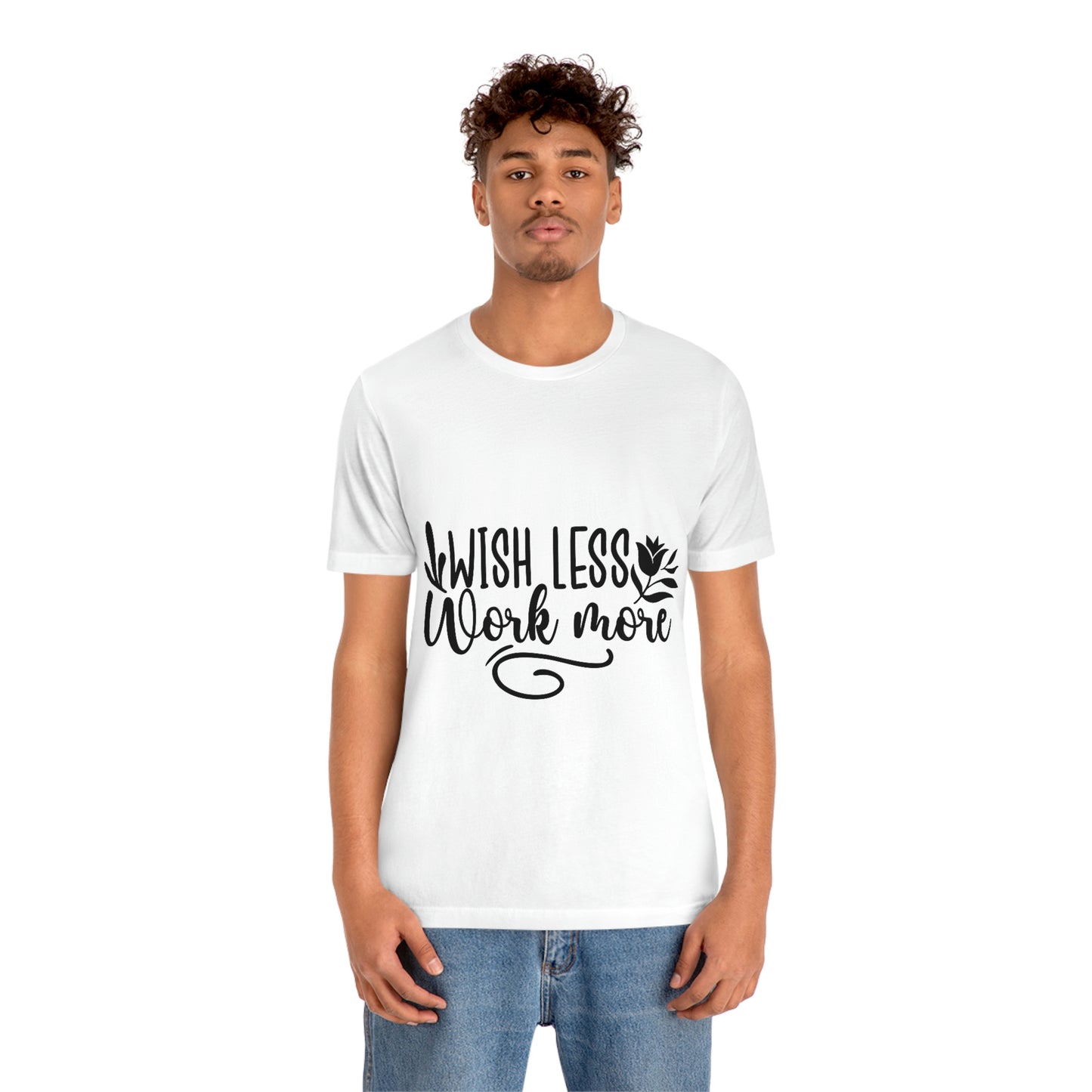 Wish More, Work Less Short Sleeve Tee