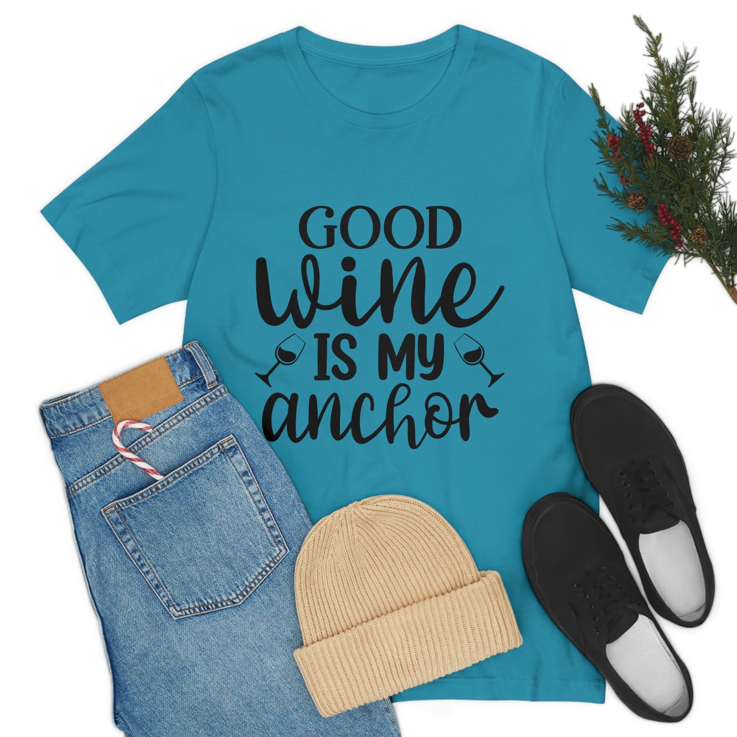 Good Wine is my Anchor Short Sleeve Tee