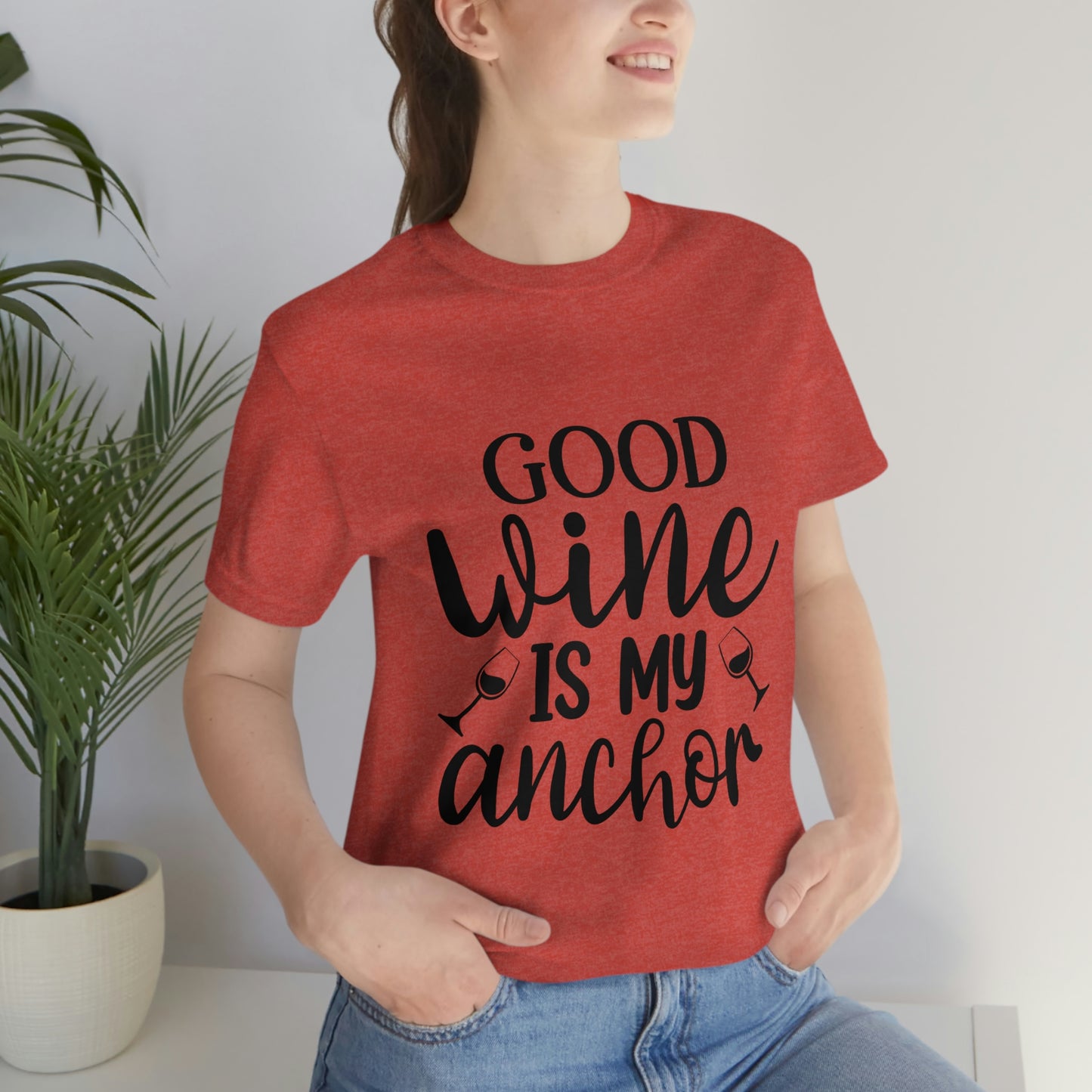 Good Wine is my Anchor Short Sleeve Tee