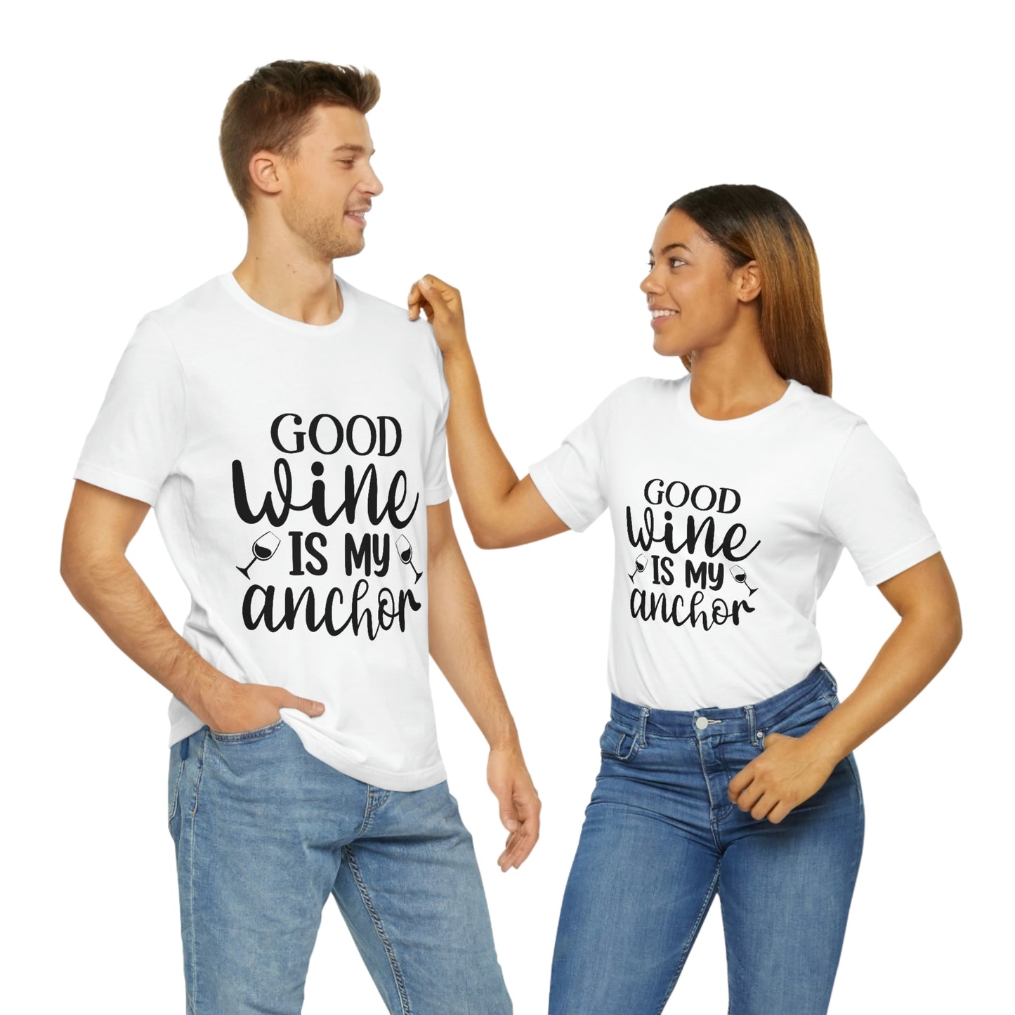 Good Wine is my Anchor Short Sleeve Tee