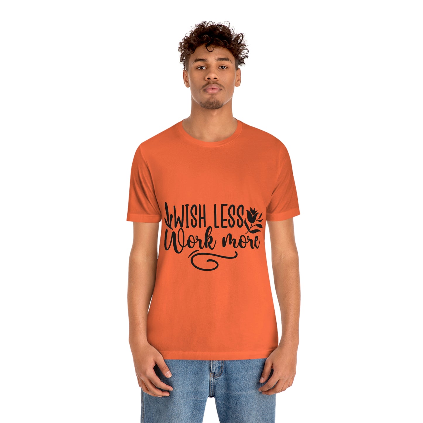 Wish More, Work Less Short Sleeve Tee