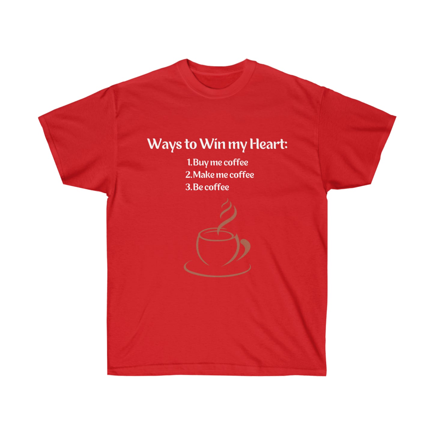 Ways to my Heart- Coffee edition Ultra Cotton Tee