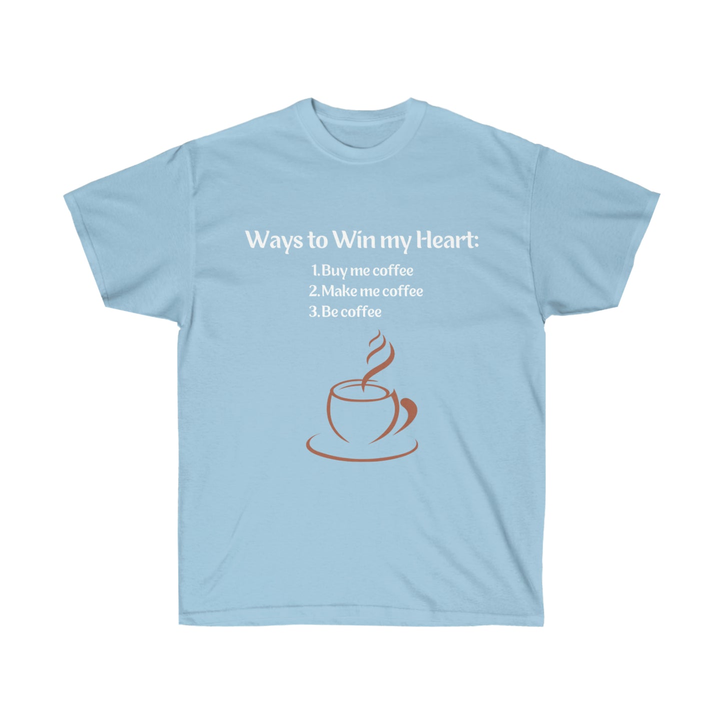 Ways to my Heart- Coffee edition Ultra Cotton Tee