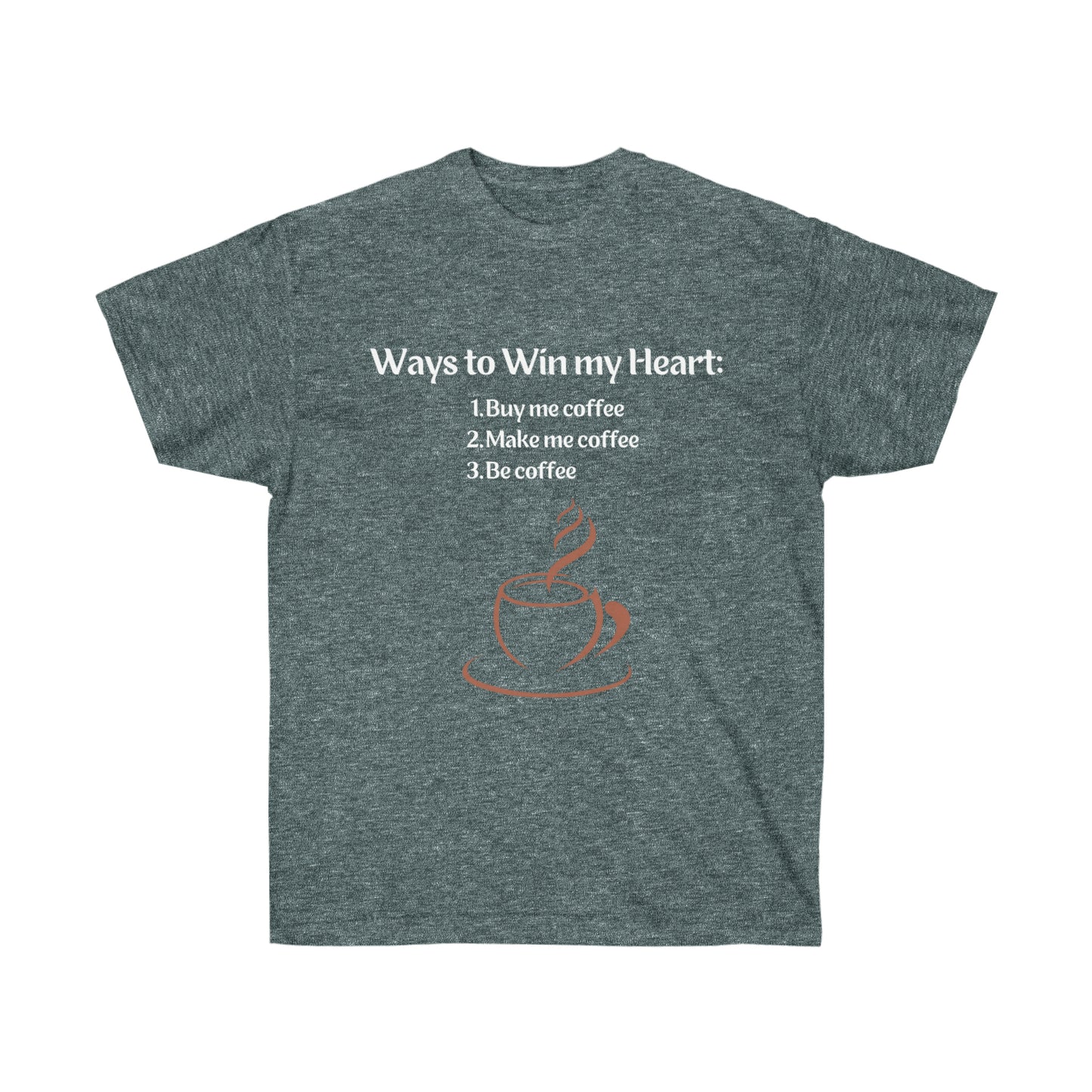 Ways to my Heart- Coffee edition Ultra Cotton Tee