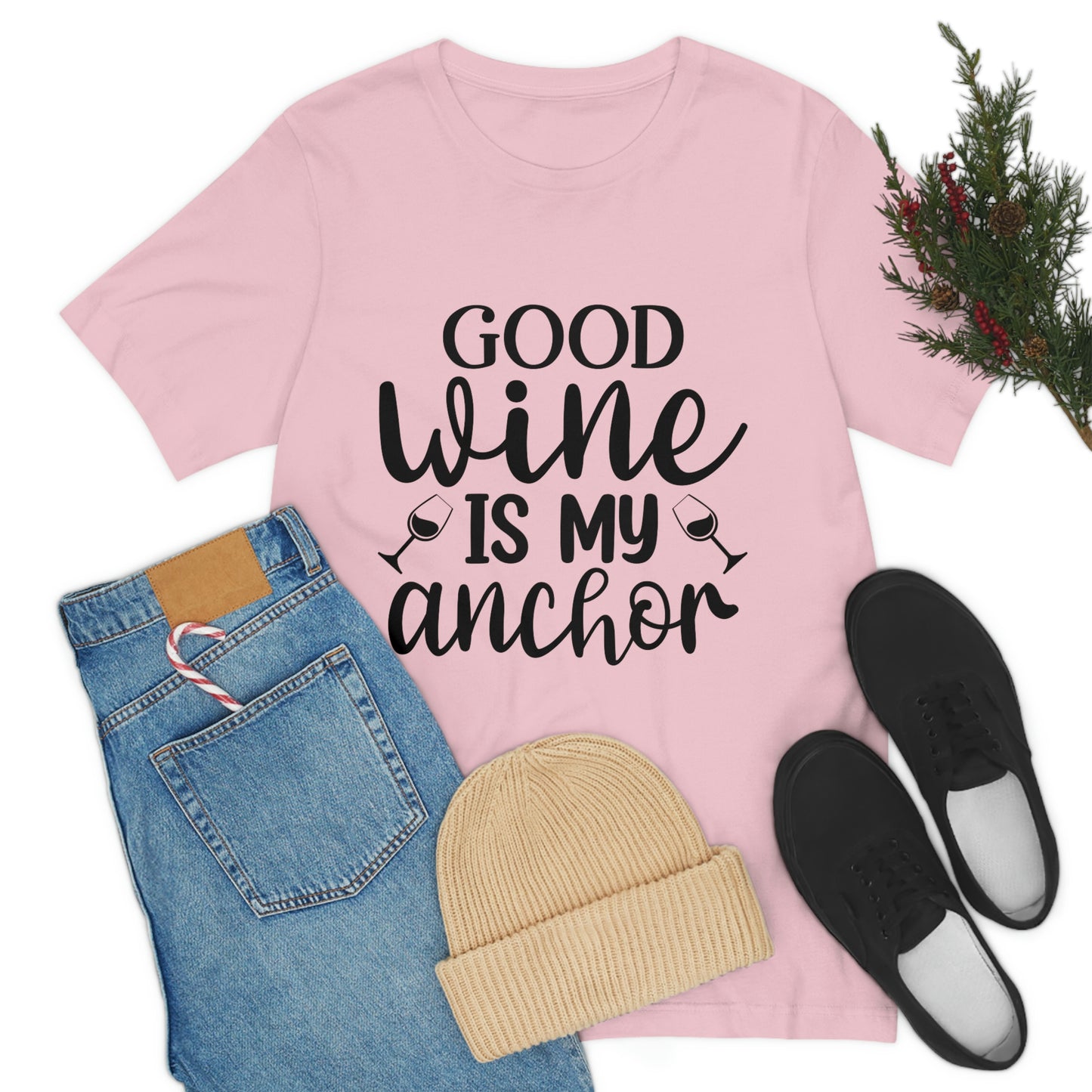 Good Wine is my Anchor Short Sleeve Tee