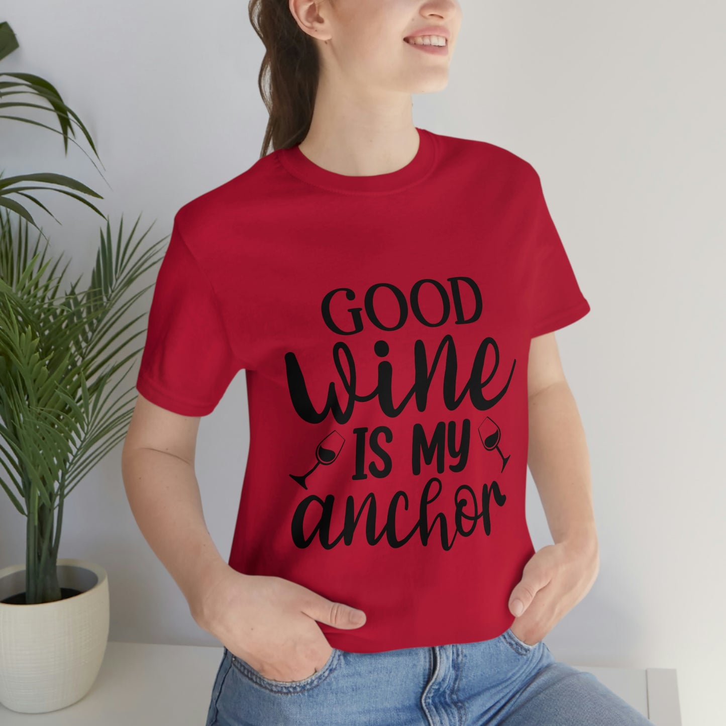 Good Wine is my Anchor Short Sleeve Tee