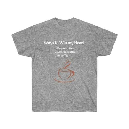Ways to my Heart- Coffee edition Ultra Cotton Tee