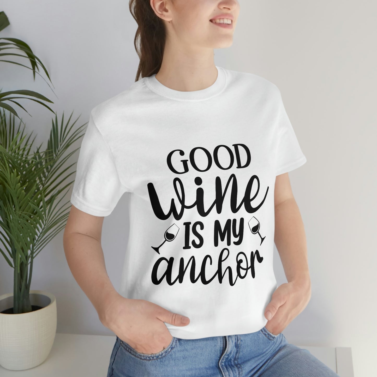 Good Wine is my Anchor Short Sleeve Tee